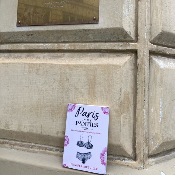 Copy of my book, "Paris in my Panties: Live Your Best (French Inspired) Life " - Picture 7 of 12